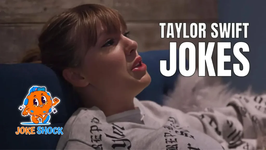 Funny Taylor Swift Jokes - Joke Shock
