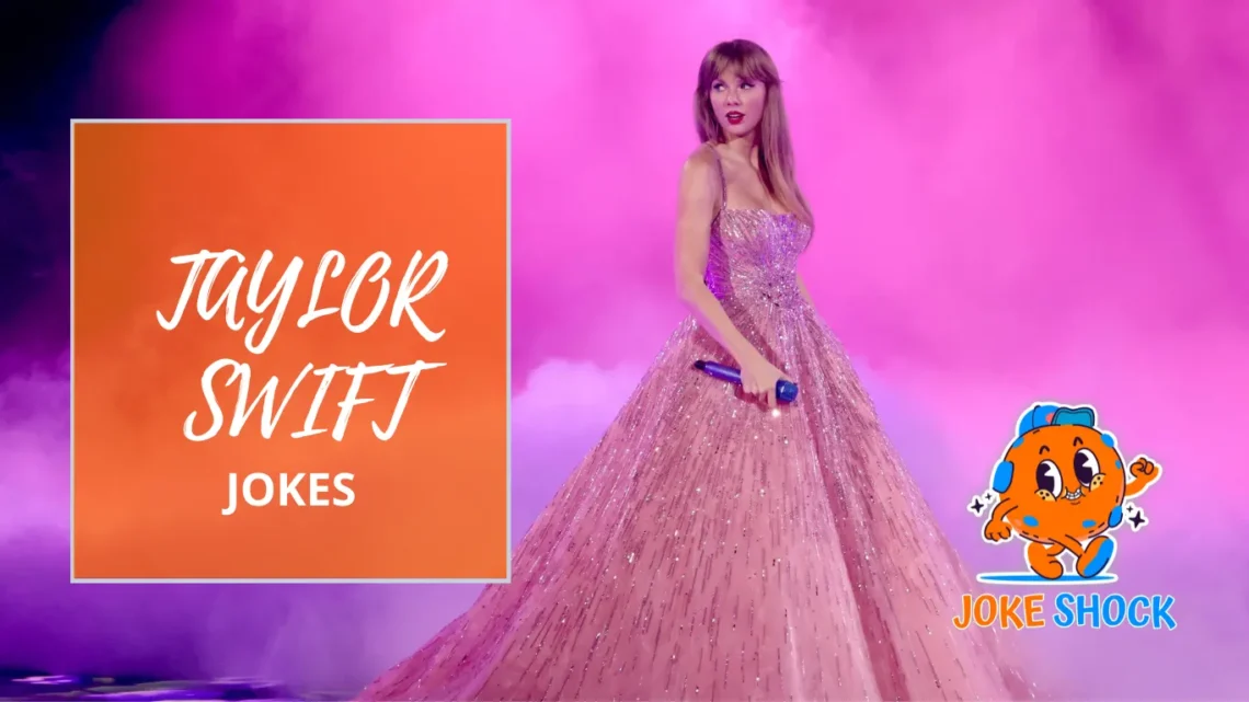 Taylor Swift Jokes - Joke Shock