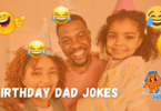 100+ Hilarious Birthday Dad Jokes to Make Everyone Laugh