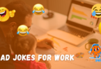 Dad Jokes for Work That Will Make Your Office Burst Into Laughter!