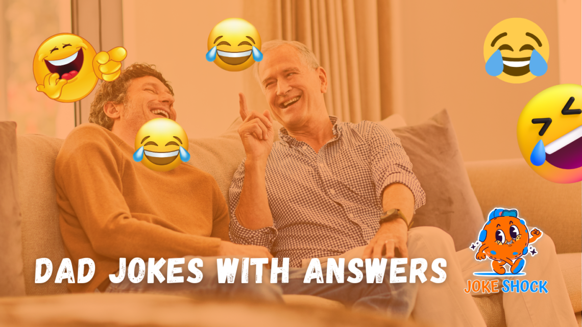 Dad Jokes with Answers