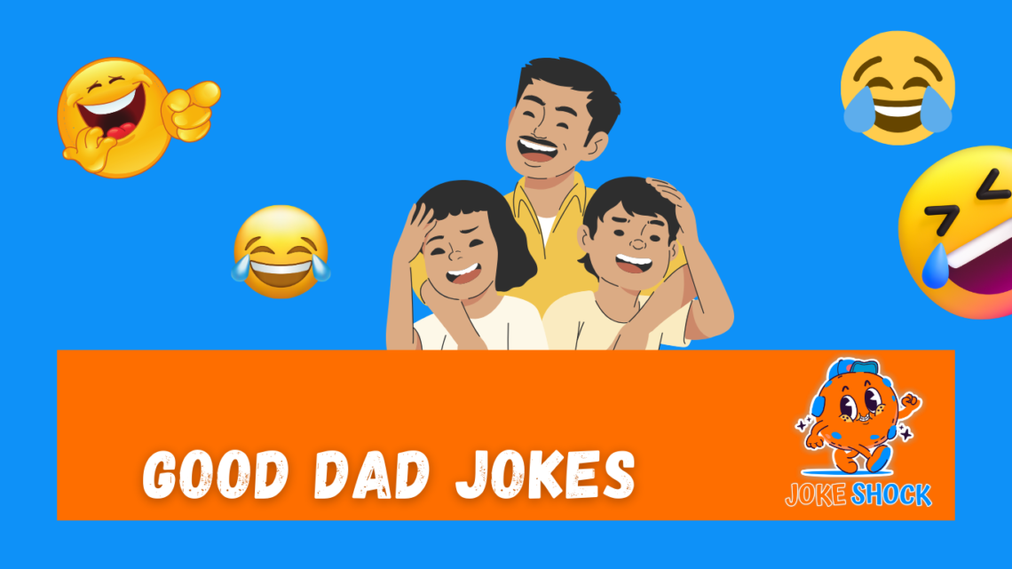 Good Dad Jokes