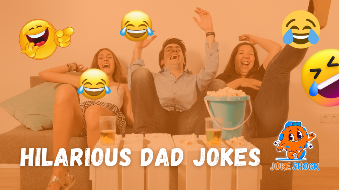 Hilarious Dad Jokes