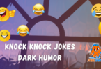 Knock Knock Jokes Dark Humor You’ll Never Forget