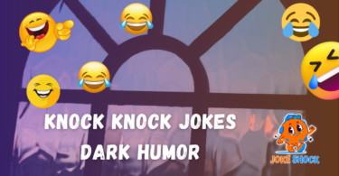 Knock Knock Jokes Dark Humor You’ll Never Forget