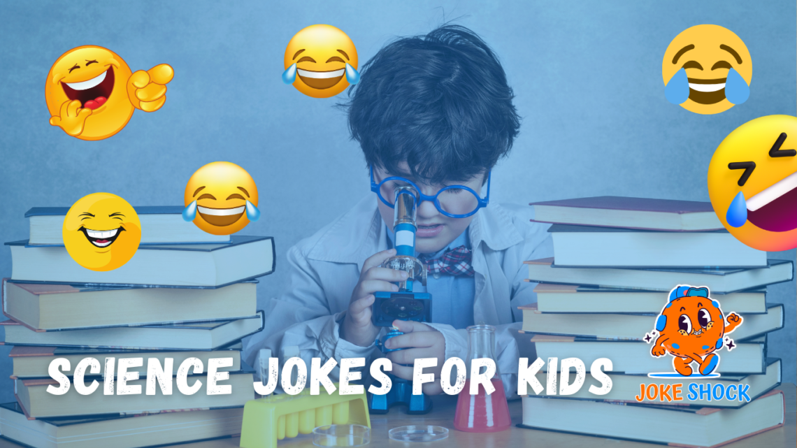 The Best Science Jokes for Kids to Spark Laughter and Learning